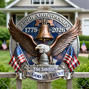 250th Anniversary Of The USA Metal Sign - Personalized Gifts For Patriotic Family 02namg020326