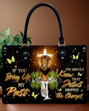 If You Bring Up My Past Leather Bag - Gifts For Jesus Lovers 05acxn220425