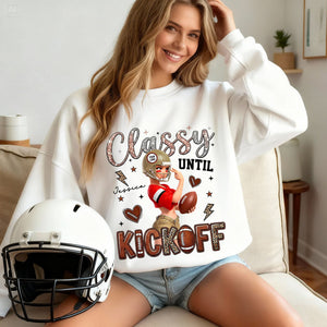Classy Until Kickoff Shirt - Personalized Gift For Sport Lovers 03HULU130126