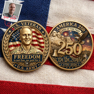 Custom Photo Veteran USA 250th Anniversary Metal Coin - Personalized Gifts For Veterans 03pata060626