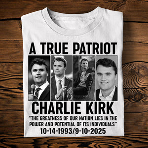 Charlie Kirk Legacy Shirt - A True Patriot 06acqn110925