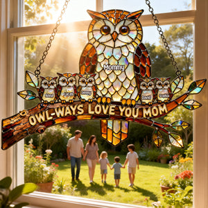 Owl-ways Love You Mom Suncatcher Ornament - Personalized Gifts For Mother's Day 03hytn110226