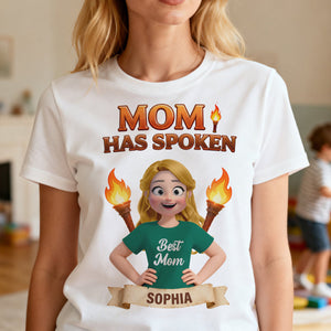 Mom Has Spoken Shirt - Personalized Gifts For Mom 04hutn230226
