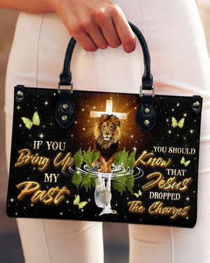 If You Bring Up My Past Leather Bag - Gifts For Jesus Lovers 05acxn220425