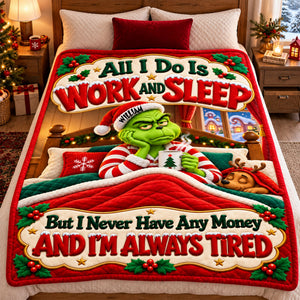 All I Do Is Work and Sleep, But I Never Have Any Money And I'm Always Tired Blanket - Personalized Christmas Gifts 05palu171026