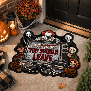 You Should Leave Custom Shape Doormat - Personalized Gifts For Horror Movie Lovers 01todh100826