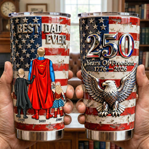 Proud American 250th Anniversary Tumbler - Personalizeed Gift For Dad 04NATN020326