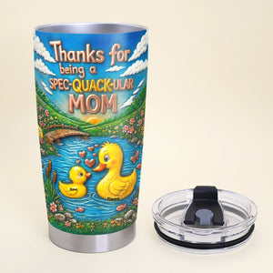 Spec-quack-ular Mom Tumbler - Personalized Gifts For Moms 03tyqn030326