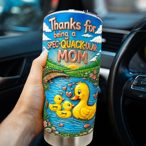 Spec-quack-ular Mom Tumbler - Personalized Gifts For Moms 03tyqn030326