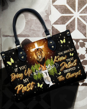 If You Bring Up My Past Leather Bag - Gifts For Jesus Lovers 05acxn220425