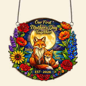 First Mother’s Day Together Fox Suncatcher -Personalized Gift For Mom 03TYMG060326