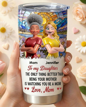 Mom And Daughter 20oz Tumbler - Personalized Gifts For Mother's Day Tumbler 01TOTI050226