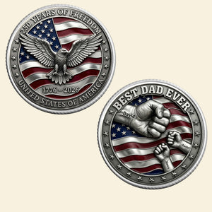250th Anniversary USA Printed Metal Coin - Personalized Gifts For Dad 03nati270226