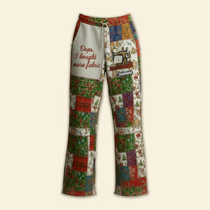Oops I Bought More Fabric Sewing Pajama Pants 05tgmg181125 - Personalized Gifts