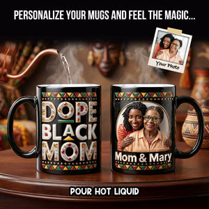Dope Black Mom Magic Mug - Custom Photo Gifts For Mothers 01hudh140426