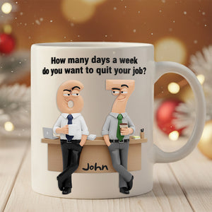 Office Humor Coffee Mug Personalized Gifts For Coworker 02TODT181125