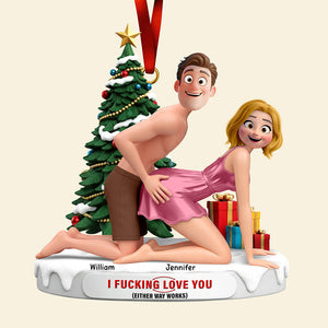 Naughty Couple I F**king Love You Ornament 05ohqn091025 - Personalized Gifts For Couple