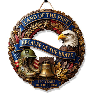 Land Of The Free - Celebrate America 250th Anniversary Acrylic Sign - Personalized Gifts For Veterans 04pgqn200626