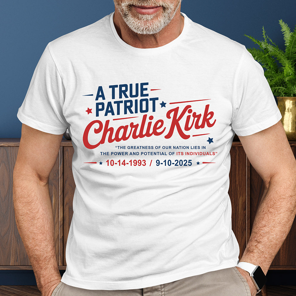 Charlie Kirk Memorial Shirt –  A True Patriot 05acqn110925