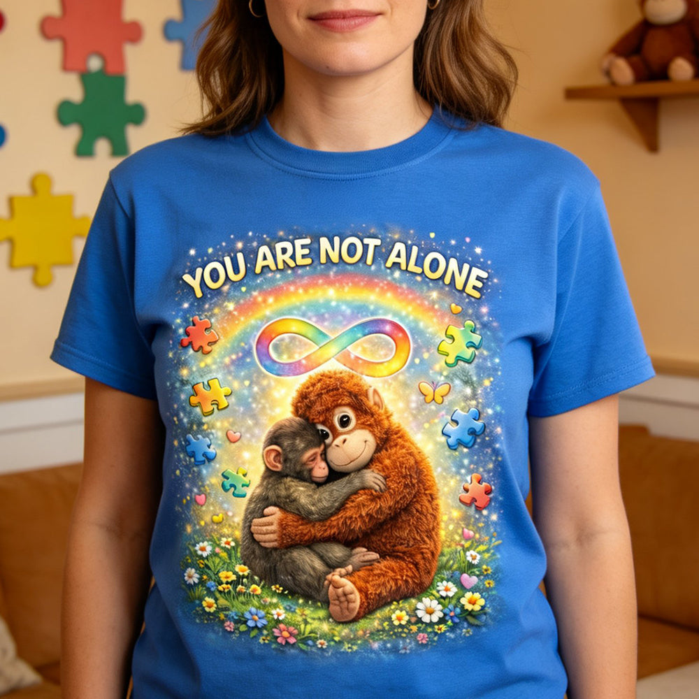 You Are Not Alone Shirt Gifts For Autism Moms 05HUDT070326 GRER2005