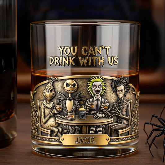 You Can't Drink With Us Personalized Halloween Gifts For Horror Movie Fans Glass 02natn230825
