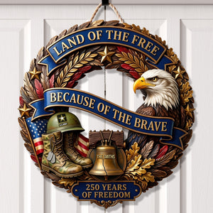 Land Of The Free - Celebrate America 250th Anniversary Acrylic Sign - Personalized Gifts For Veterans 04pgqn200626
