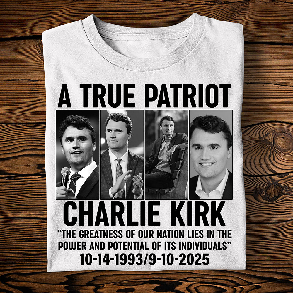 Charlie Kirk Legacy Shirt - A True Patriot 06acqn110925