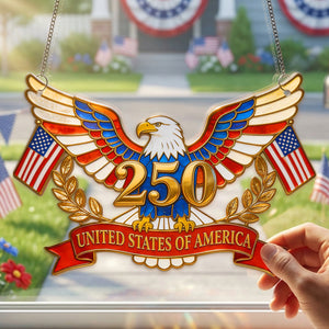 250th Anniversary Of The USA Suncatcher Ornament - Gifts For Patriots 04pgmg020326