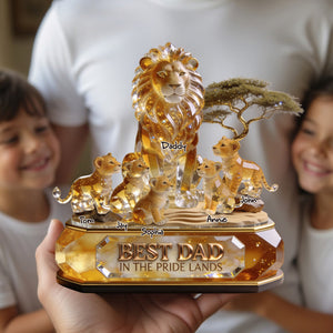 Best Dad In The Pride Lands Acrylic Plaque - Personalized Gifts For Dads 07pglu060526
