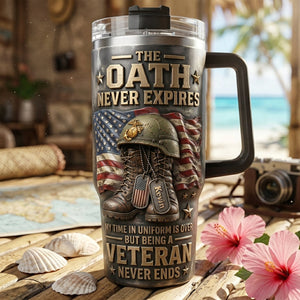 The Oath Never Expires Colorful 40oz Tumbler With Handle - Personalized Gifts For Veterans 03tyta240626