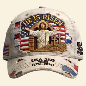 He Is Risen - Celebrated America 250th Anniversary Classic Cap - Personalized Gifts For Christians 04ohdt090326