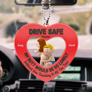 Drive Safe Reminder Car Hanging Ornament - Personalized Gift For Couples 03NATN121225