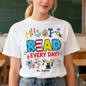 Read Everyday Shirt - Personalized Gifts For Teacher 04hutn110226