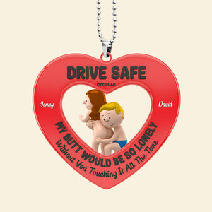 Drive Safe Reminder Car Hanging Ornament - Personalized Gift For Couples 03NATN121225