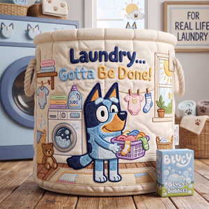 Laundry Gotta Be Done Quilted Laundry Basket - Personalized Gifts 03nalu090726