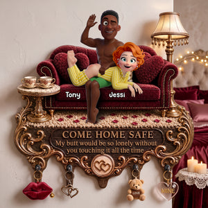 Come Home Safe Cheeky Couple Acrylic Key Hanger - Personalized Gifts For Couples 04ohlu170726