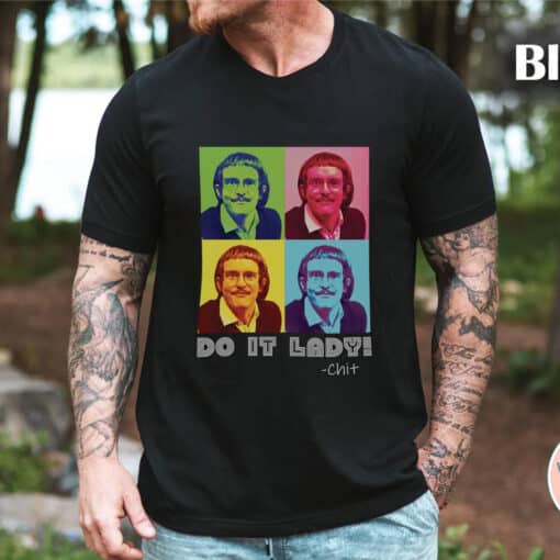 Do It Lady Shirt – Retro Color Gift For Movie Fans 05laxx180725