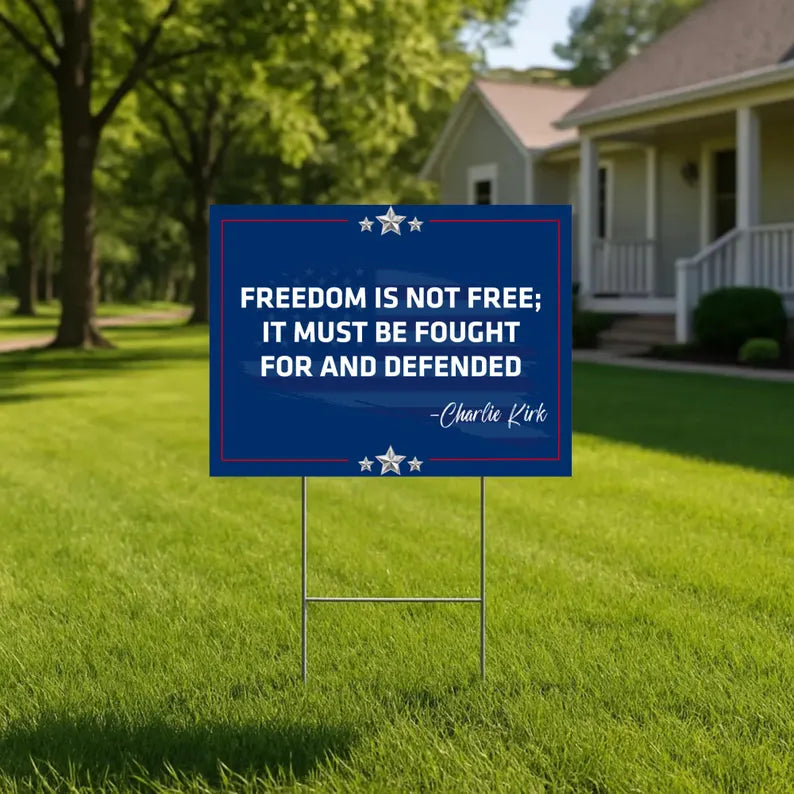 Charlie Kirk Patriotic Freedom Yard Sign 01acxx110925