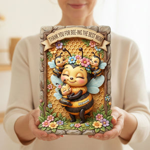 Bee-ing the Best Mom Plaque - Personalized Gift For Mom 05TOTI050226