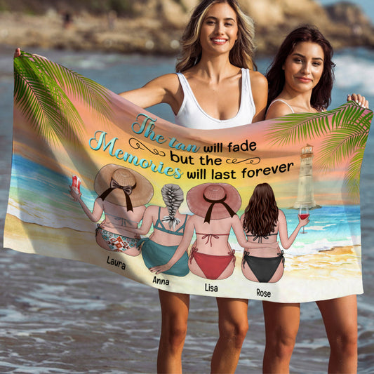 Tans Fade But Memories Last Forever - Personalized Beach Towel - Gifts For Best Friends, Sisters, Girls Trip - Beach Towel - GoDuckee