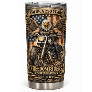 Freedom Riders 250th Anniversary Tumbler - Personalized Gifts For Bikers 04TYLU090326