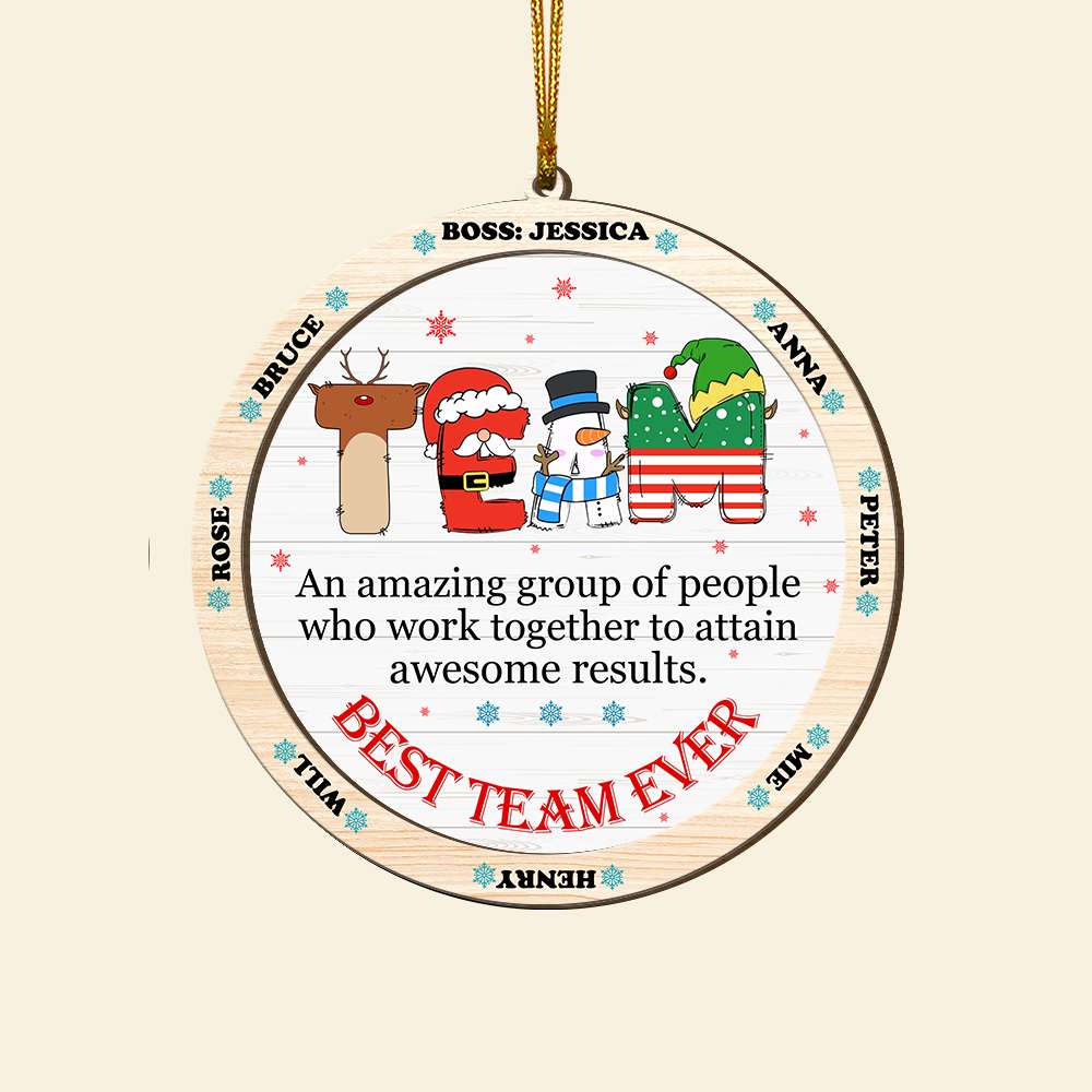 Custom Name Gifts For Coworker Wood Ornament Best Team Ever 04XQLU221124 - Ornament - GoDuckee