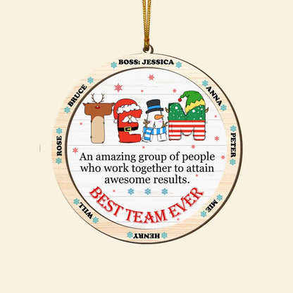 Custom Name Gifts For Coworker Wood Ornament Best Team Ever 04XQLU221124 - Ornament - GoDuckee